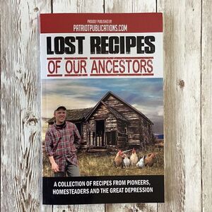 LOST RECIPES OF OUR ANCESTORS Learn How To Cook Without Electricity New Book